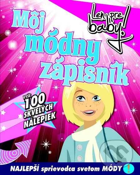Kniha: Môj módny zápisník (Autorský kolektív). Slovart, 2012 Kniha: Môj módny zápisník (Autorský kolektív). Slovart, 2012