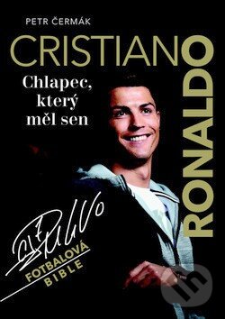 Kniha: Cristiano Ronaldo (Petr Čermák). Imagination of People, 2014 Kniha: Cristiano Ronaldo (Petr Čermák). Imagination of People, 2014