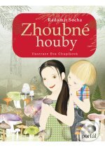 Kniha: Zhoubné houby (Radomír Socha). Portál, 2012 Kniha: Zhoubné houby (Radomír Socha). Portál, 2012