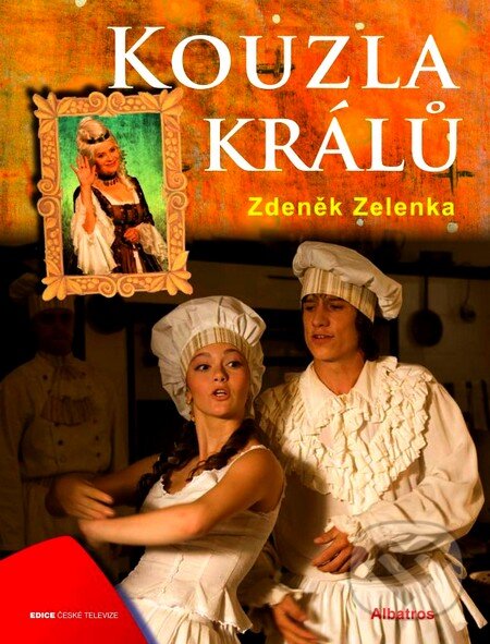 Kniha: Kouzla králů (Zdeněk Zelenka). Edice ČT, 2012 Kniha: Kouzla králů (Zdeněk Zelenka). Edice ČT, 2012