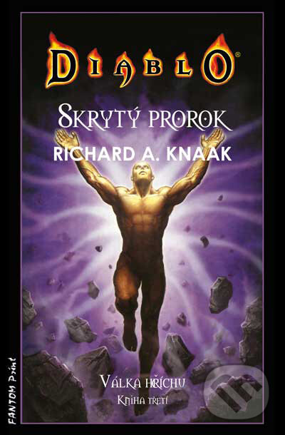 Kniha: Diablo: Skrytý prorok (Richard A. Knaak). FANTOM Print, 2012 Kniha: Diablo: Skrytý prorok (Richard A. Knaak). FANTOM Print, 2012