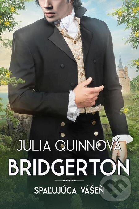 E-kniha: Spaľujúca vášeň (Julia Quinn). Pandora, 2021 E-kniha: Spaľujúca vášeň (Julia Quinn). Pandora, 2021