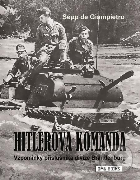 E-kniha: Hitlerova komanda (Sepp de Giampietro). Omnibooks E-kniha: Hitlerova komanda (Sepp de Giampietro). Omnibooks
