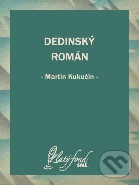 E-kniha: Dedinský román (Martin Kukučín). Petit Press E-kniha: Dedinský román (Martin Kukučín). Petit Press