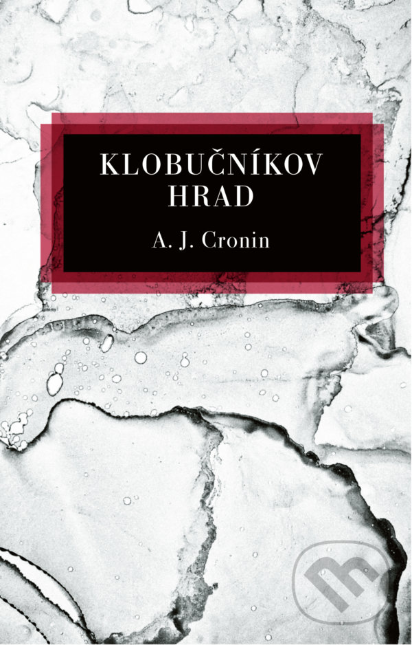 Kniha: Klobučníkov hrad (A.J. Cronin). Slovenský spisovateľ, 2022 Kniha: Klobučníkov hrad (A.J. Cronin). Slovenský spisovateľ, 2022