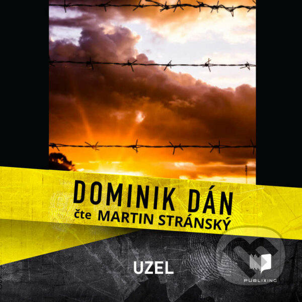 Audiokniha: Uzel (Dominik Dán). Publixing Ltd, 2021 Audiokniha: Uzel (Dominik Dán). Publixing Ltd, 2021