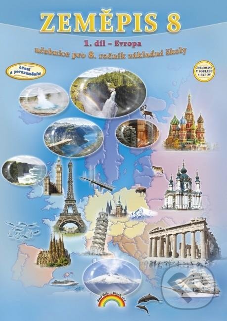 Kniha: Zeměpis 8, 1. díl - Evropa (Nová škola). Nová škola, 2022 Kniha: Zeměpis 8, 1. díl - Evropa (Nová škola). Nová škola, 2022