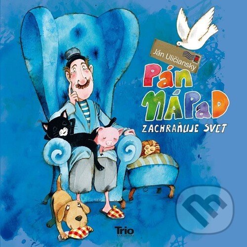Kniha: Pán Nápad zachraňuje svet (Ján Uličiansky). Trio Publishing, 2021 Kniha: Pán Nápad zachraňuje svet (Ján Uličiansky). Trio Publishing, 2021