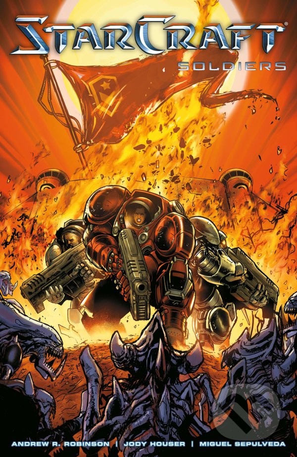 Kniha: Starcraft: Soldiers (Andrew Robinson). Dark Horse, 2019 Kniha: Starcraft: Soldiers (Andrew Robinson). Dark Horse, 2019