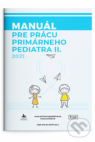 Kniha: Manuál pre primárneho pediatra II (Marta Prokopová a Elena Špániková). A-medi management, 2021 Kniha: Manuál pre primárneho pediatra II (Marta Prokopová a Elena Špániková). A-medi management, 2021
