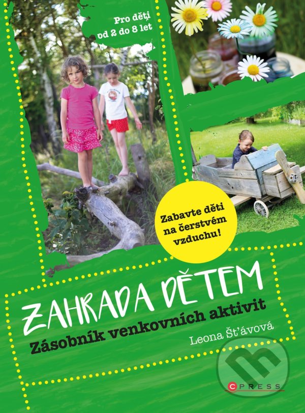 Kniha: Zahrada dětem (Leona Šťávová). CPRESS, 2022 Kniha: Zahrada dětem (Leona Šťávová). CPRESS, 2022