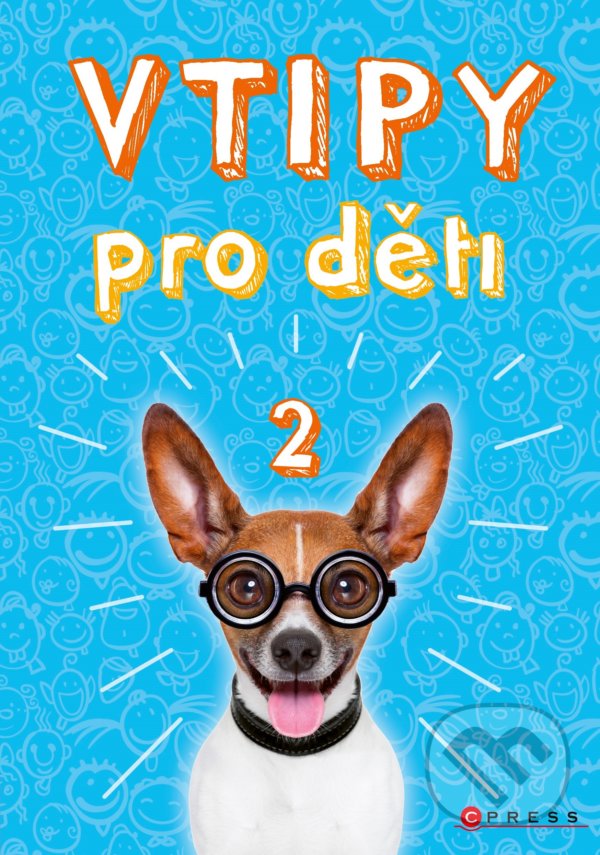 Kniha: Vtipy pro děti 2 (Zuzana Neubauerová). CPRESS, 2022 Kniha: Vtipy pro děti 2 (Zuzana Neubauerová). CPRESS, 2022