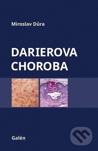 Kniha: Darierova choroba (Miroslav Důra). Galén, 2021 Kniha: Darierova choroba (Miroslav Důra). Galén, 2021