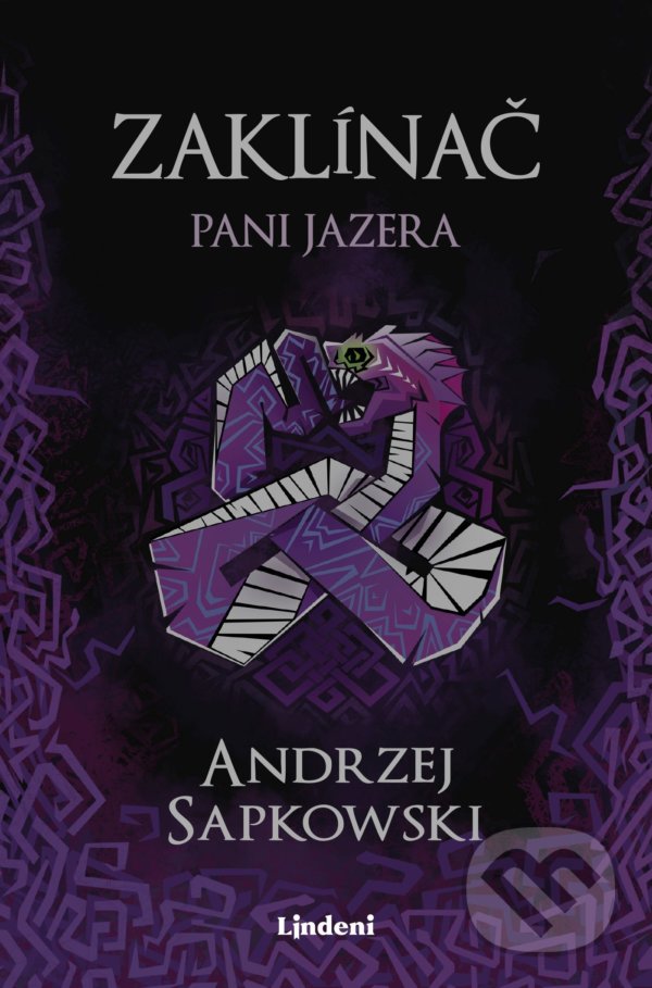 Kniha: Zaklínač VII.: Pani jazera (Andrzej Sapkowski). Lindeni, 2022 Kniha: Zaklínač VII.: Pani jazera (Andrzej Sapkowski). Lindeni, 2022