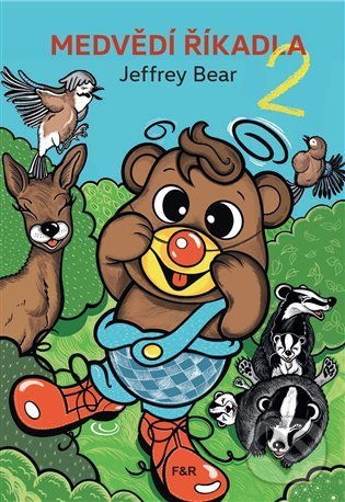 Kniha: Medvědí říkadla 2 (Jeffrey Bear). Fish&Rabbit, 2021 Kniha: Medvědí říkadla 2 (Jeffrey Bear). Fish&Rabbit, 2021