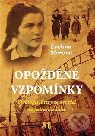 Kniha: Opožděné vzpomínky (Evelina Merová). Barrister & Principal, 2021 Kniha: Opožděné vzpomínky (Evelina Merová). Barrister & Principal, 2021