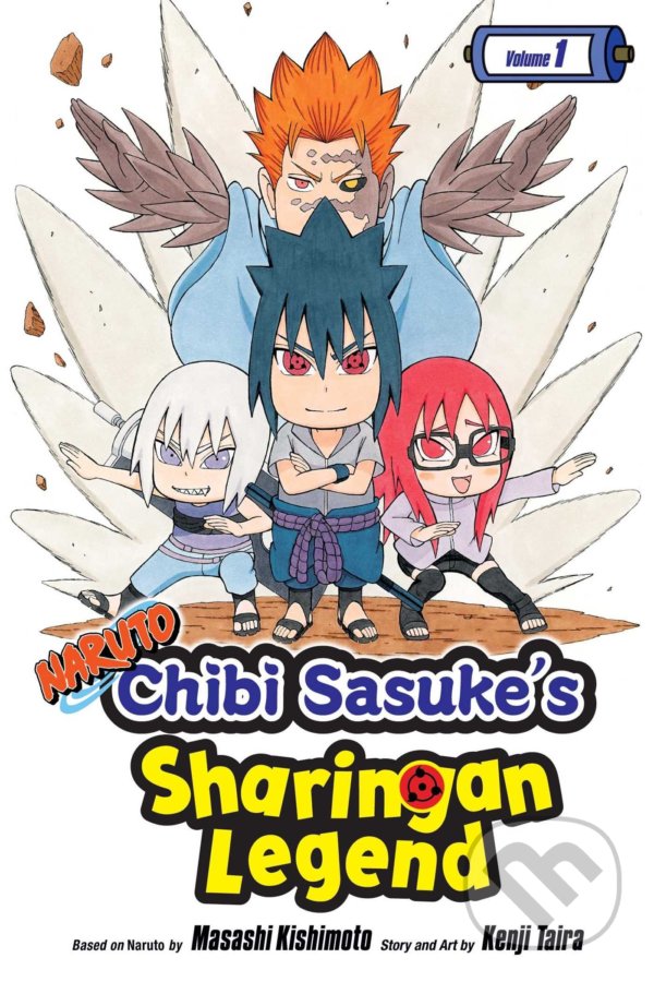 Kniha: Naruto: Chibi Sasuke's Sharingan Legend, Vol. 1 (Kenji Taira a Masashi Kishimoto). Viz Media, 2017 Kniha: Naruto: Chibi Sasuke's Sharingan Legend, Vol. 1 (Kenji Taira a Masashi Kishimoto). Viz Media, 2017