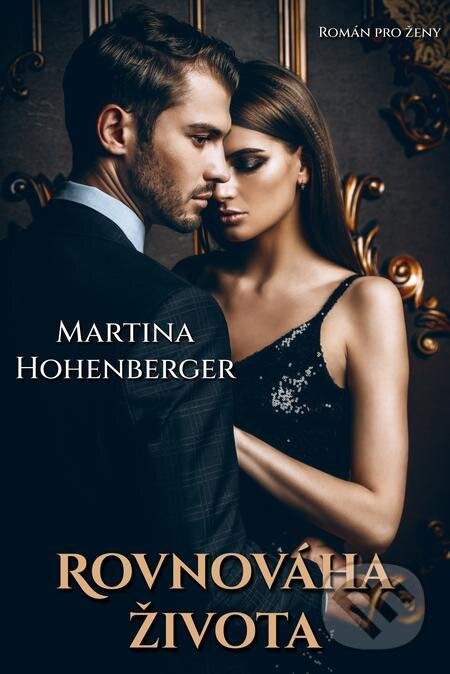 E-kniha: Rovnováha života (Martina Hohenberger). E-knihy jedou E-kniha: Rovnováha života (Martina Hohenberger). E-knihy jedou