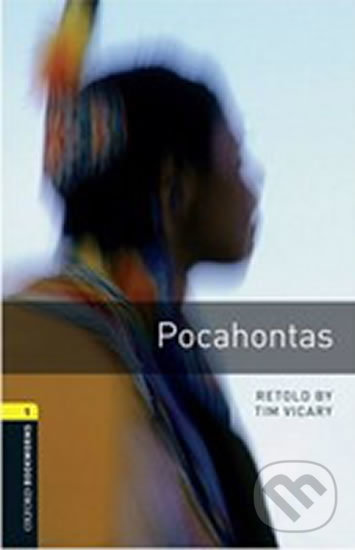 Kniha: Library 1 - Pocahontas (Tim Vicary). Oxford University Press, 2016 Kniha: Library 1 - Pocahontas (Tim Vicary). Oxford University Press, 2016
