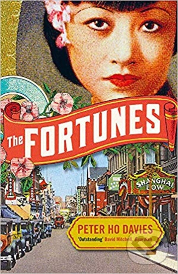 Kniha: The Fortunes (Peter Ho Davies). Hodder and Stoughton, 2017 Kniha: The Fortunes (Peter Ho Davies). Hodder and Stoughton, 2017