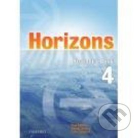 Kniha: Horizons 4 Workbook (Paul Radley). Oxford University Press, 2005 Kniha: Horizons 4 Workbook (Paul Radley). Oxford University Press, 2005