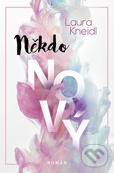 E-kniha: Někdo nový (Laura Kneidl). Red, 2021 E-kniha: Někdo nový (Laura Kneidl). Red, 2021
