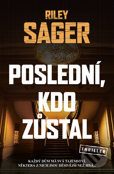 E-kniha: Poslední, kdo zůstal (Riley Sager). Vendeta, 2021 E-kniha: Poslední, kdo zůstal (Riley Sager). Vendeta, 2021