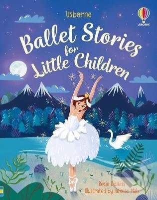 Kniha: Ballet Stories for Little Children (Rosie Dickinsová). Usborne, 2021 Kniha: Ballet Stories for Little Children (Rosie Dickinsová). Usborne, 2021