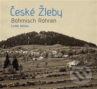 Kniha: České Žleby - Böhmisch Röhren (Luděk Němec). Tomáš Halama, 2021 Kniha: České Žleby - Böhmisch Röhren (Luděk Němec). Tomáš Halama, 2021