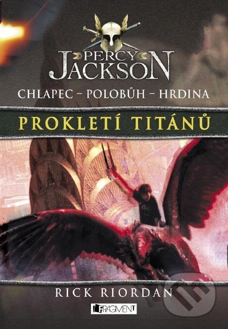 E-kniha: Percy Jackson: Prokletí Titánů (Rick Riordan). Nakladatelství Fragment, 2011 E-kniha: Percy Jackson: Prokletí Titánů (Rick Riordan). Nakladatelství Fragment, 2011
