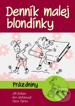 Kniha: Denník malej blondínky (Ann Urbanová a Jiří Urban). Ottovo nakladateľstvo, 2014 Kniha: Denník malej blondínky (Ann Urbanová a Jiří Urban). Ottovo nakladateľstvo, 2014