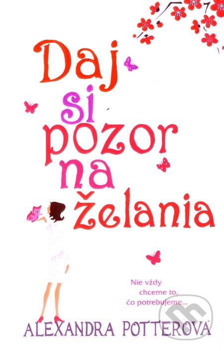 Kniha: Daj si pozor na želania (Alexandra Potter). NOXI, 2012 Kniha: Daj si pozor na želania (Alexandra Potter). NOXI, 2012