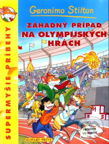 Kniha: Záhadný prípad na olympijských hrách (Geronimo Stilton). Slovart Print, 2012 Kniha: Záhadný prípad na olympijských hrách (Geronimo Stilton). Slovart Print, 2012