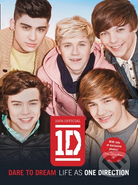 Kniha: Dare To Dream (One Direction). HarperCollins, 2012 Kniha: Dare To Dream (One Direction). HarperCollins, 2012