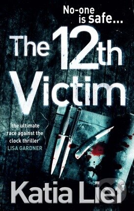 Kniha: The 12th Victim (Katia Lief). Ebury, 2012 Kniha: The 12th Victim (Katia Lief). Ebury, 2012