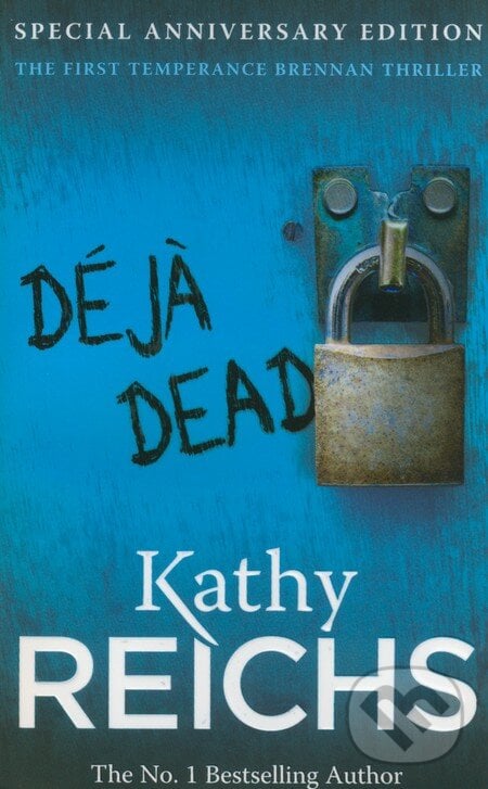Déjà Dead - Kathy Reichs, Arrow Books, 2012