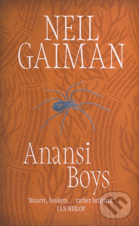 Kniha: Anansi Boys (Neil Gaiman). Headline Book, 2005 Kniha: Anansi Boys (Neil Gaiman). Headline Book, 2005