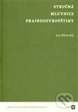 Kniha: Stručná mluvnice praindoevropštiny (Jan Bičovský). Filozofická fakulta UK v Praze, 2012 Kniha: Stručná mluvnice praindoevropštiny (Jan Bičovský). Filozofická fakulta UK v Praze, 2012
