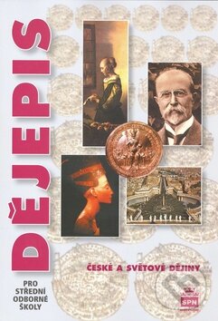 Kniha: Dějepis pro střední odborné školy (SPN - pedagogické nakladatelství). SPN - pedagogické nakladatelství, 2005 Kniha: Dějepis pro střední odborné školy (SPN - pedagogické nakladatelství). SPN - pedagogické nakladatelství, 2005