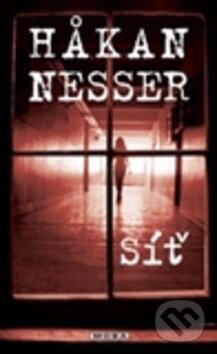 Kniha: Síť (Hakan Nesser). Moba, 2012 Kniha: Síť (Hakan Nesser). Moba, 2012