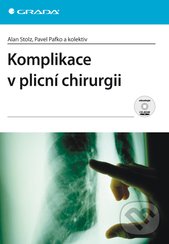 Komplikace v plicní chirurgii - Stolz Alan, Grada, 2010