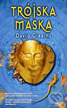 Kniha: Trójska maska (David Gibbins). Columbus, 2012 Kniha: Trójska maska (David Gibbins). Columbus, 2012