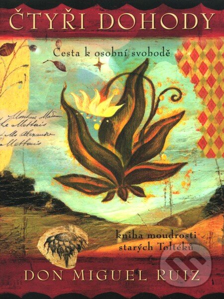 Kniha: Čtyři dohody (Don Miguel Ruiz). Pragma, 2012 Kniha: Čtyři dohody (Don Miguel Ruiz). Pragma, 2012
