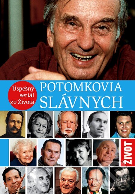 Kniha: Potomkovia slávnych (Ringier Axel Springer Slovakia). Ringier Axel Springer Slovakia, 2011 Kniha: Potomkovia slávnych (Ringier Axel Springer Slovakia). Ringier Axel Springer Slovakia, 2011