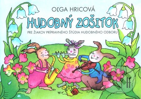 Kniha: Hudobný zošitok (Oľga Hricová). Hudobný fond Bratislava, 2009 Kniha: Hudobný zošitok (Oľga Hricová). Hudobný fond Bratislava, 2009