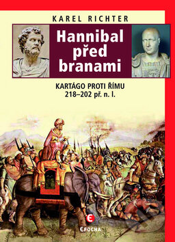 Kniha: Hannibal před branami (Karel Richter). Epocha, 2012 Kniha: Hannibal před branami (Karel Richter). Epocha, 2012