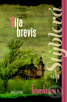 Kniha: Vita brevis (Valja Stýblová). Šulc - Švarc, 2012 Kniha: Vita brevis (Valja Stýblová). Šulc - Švarc, 2012