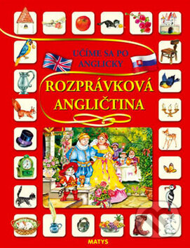 Kniha: Rozprávková angličtina (Matys). Matys, 2012 Kniha: Rozprávková angličtina (Matys). Matys, 2012