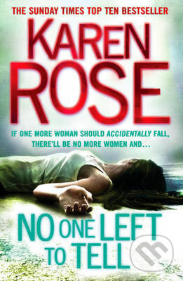 Kniha: No One left to tell (Karen Rose). Headline Book, 2012 Kniha: No One left to tell (Karen Rose). Headline Book, 2012