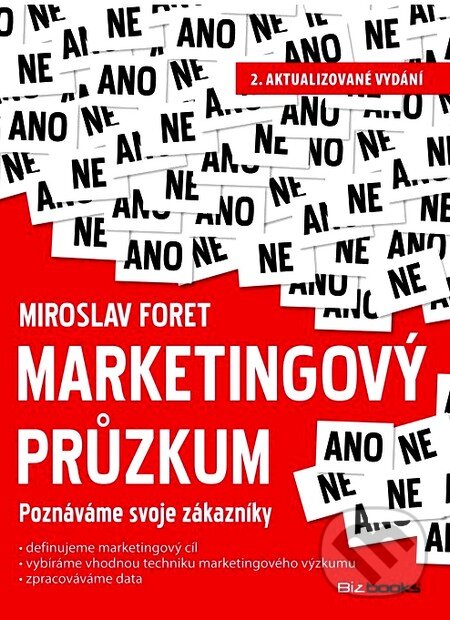 Kniha: Marketingový průzkum (Miroslav Foret). BIZBOOKS, 2012 Kniha: Marketingový průzkum (Miroslav Foret). BIZBOOKS, 2012
